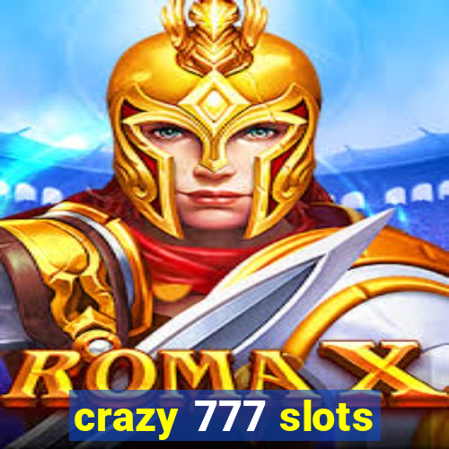 crazy 777 slots